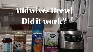 Midwives Brew Did it work [upl. by Ainesey]