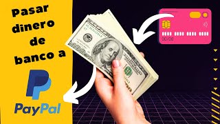 Como pasar dinero de cuenta bancaria a PayPal 🏦 [upl. by Gavette556]