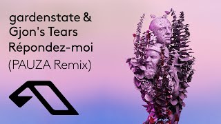 gardenstate amp Gjons Tears  Répondezmoi PAUZA Remix PAUZAMUSIC [upl. by Nabetse]