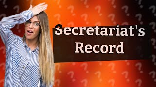 What was Secretariats horse record [upl. by Natlus911]