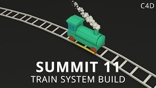 Summit 11  Train System Build  Cinema 4D [upl. by Tobe205]