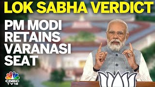 Varanasi Lok Sabha Results 2024 PM Modi Wins With 15 Lakh Margin  NDA Vs INDIA  BJP  N18ER [upl. by Yorgen190]