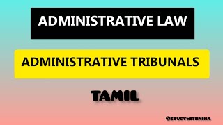 ADMINISTRATIVE TRIBUNAL  Administrative Law tamil  Powers and Procedure of Administrative Tribunal [upl. by Nagel]