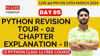 Day 05  CS Python Class 12  Chapter 02  Python Revision Tour  2  Chapter Explanation  Part 02 [upl. by Dalton]