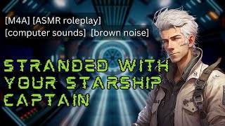 Trapped In Space With Your Pilot Mentor M4A ASMR deep british voice strangers to friends [upl. by Antin]