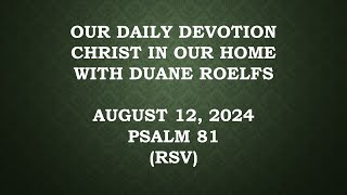 Our Daily Devotion August 12 2024 [upl. by Casady]