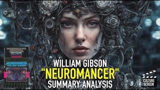 quotNeuromancerquot by William Gibson  Book Summary [upl. by Solita]