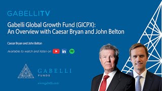 Gabelli Global Growth Fund GICPX An Overview with Caesar Bryan and John Belton [upl. by Oly]