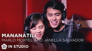 Marlo Mortel and Janella Salvador  Mananatili Official Recording Session with Lyrics [upl. by Zigmund273]