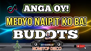 ANGA OY BUDOTS BUDOTS NONSTOP DISCO REMIX 2023 ftDjArvin x DjCarlo On The Mix [upl. by Enilarac]