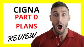 🔥 Cigna Part D Plans Review Pros and Cons [upl. by Ahsinaw890]