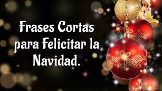 Frases Cortos para Felicitar la Navidad 2024🎄 Mensajes Cortos de Navidad [upl. by Thistle208]