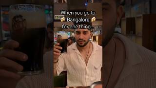 When you go to BANGALORE for one thing… stout stoutbeer beer beerbiceps beertalk freshbeer [upl. by Jauch]