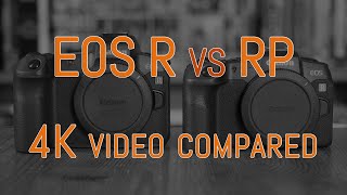 Canon EOS R vs EOS RP  4K Video Comparison with commentary [upl. by Ayerim]