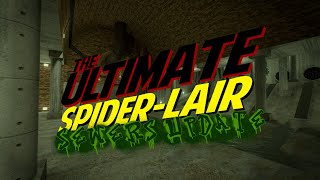 The Ultimate SpiderLair  20241 Update  The Sewers Now Free [upl. by Bathsheba]