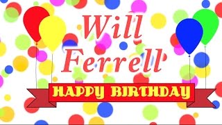 Happy Birthday Will Ferrell Song [upl. by Enohsal]