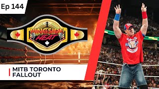 Money in the Bank Toronto Fallout  Ep 144  Ringside Heat [upl. by Lamrej728]