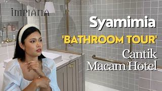 Syamimia Bathroom Tour Cantik Macam Hotel [upl. by Enyawd525]