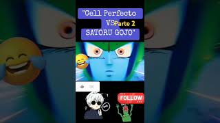 la pelea epica chavales saturo gojo VS cell aki dejo la segunda parte jajjajsjsj [upl. by Suoirred]