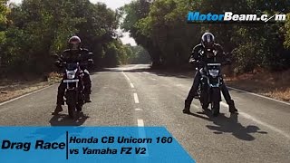 Honda CB Unicorn 160 vs Yamaha FZ V2  Drag Race  MotorBeam [upl. by Zertnom]