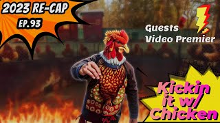 Kickin it w Chicken Ep93 [upl. by Hill]