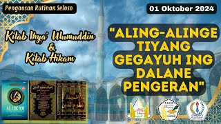 🔴 PENGAOSAN RUTINAN HARI SELASA KITAB IHYA ULUMUDDIN amp HIKAM 1 OKTOBER 2024 [upl. by Sessler721]