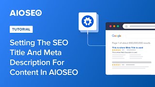 Setting the SEO Title and Meta Description for Content in AIOSEO [upl. by Yci2]