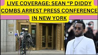 TUESDAY 1130AM LIVE COVERAGE SEAN “P DIDDY COMBS ARREST PRESS CONFERENCE IN NEW YORK [upl. by Phillada]