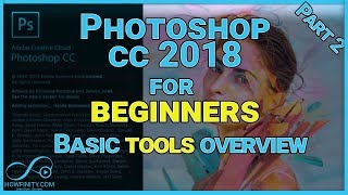 How to Use Photoshop CC 2018 For BeginnersPart 2How to Use BASIC TOOLS in Photoshop [upl. by Leuqim]