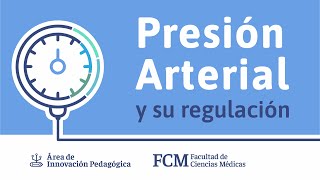 Presión Arterial y su Regulación  Fisiología  FCM UNR [upl. by Lydia664]