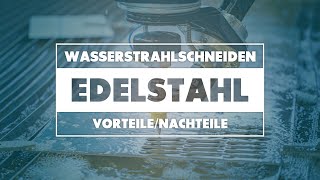 Wasserstrahlschneiden von Edelstahl – Vorteile und Nachteile  AquaContour [upl. by Leumas846]