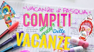 COMPITI DELLE VACANZE DI PASQUA 🐣 COME ORGANIZZARLI [upl. by Ignace782]