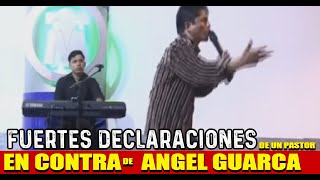 FUERTES DECLARACIONES DE UN PASTOR EN CONTRA DE ANGEL GUARACA FARANDULANACIONAL [upl. by Ilsel]