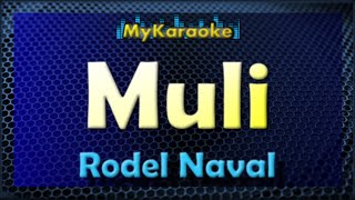 Muli  Karaoke version in the style of Rodel Naval [upl. by Staci]