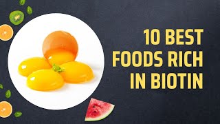 10 Best Foods Rich In Biotin [upl. by Cheadle]