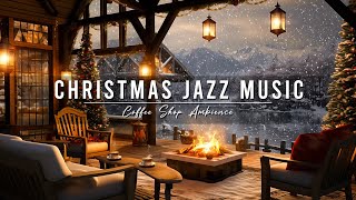 Christmas Porch Ambience 🎄 Relaxing Christmas Jazz Music with Snowfall amp Crackling Fireplace to Work [upl. by Kasper]