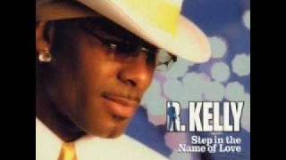 RKelly  Step In The Name Of Love Original [upl. by Claman]