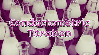 51 Conductometric Titration  PA1  TPL [upl. by Enyahs22]