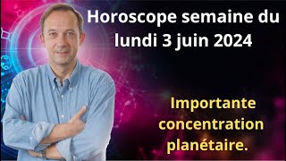 Horoscope semaine du lundi 3 jun 2024 [upl. by Erasme]