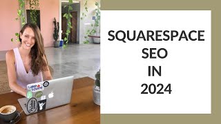 SQUARESPACE SEO IN 2024  Keywords Website Settings Content Google Business and more [upl. by Isoj]