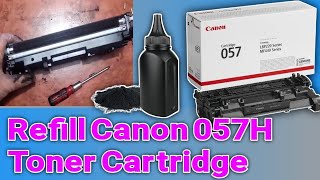 How to Refill Canon CRG057H057 toner cartridge MF445dw MF449dw LBP222dn LBP228x printer toner [upl. by Hansel]