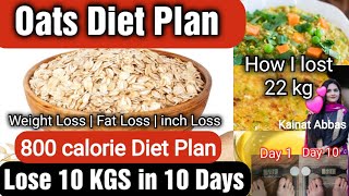 Oats Diet Plan to Lose Weight Fast  Lose 10 KG in 10 Days without Exercise  Best DIET for size XS [upl. by Faustine]