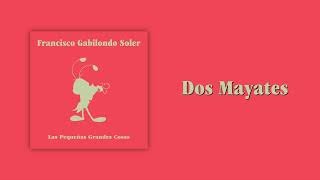 Francisco Gabilondo Soler  Dos Mayates Audio Oficial [upl. by Vicki]