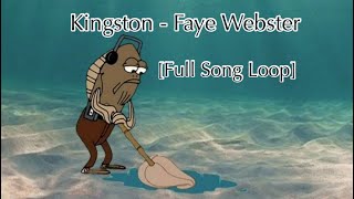 Kingston  Faye Webster Loop Full Song 23 Minute Loop [upl. by Teragram]