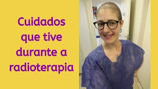 Radioterapia para câncer de mama cuidados que tive durante o tratamento [upl. by Hniv]