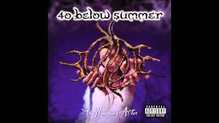 40 Below Summer  Better Life [upl. by Dominica]