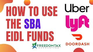 How to Use the SBA EIDL Funds for Uber Lyft Doordash Rideshare or Delivery Services Drivers [upl. by Einaej]