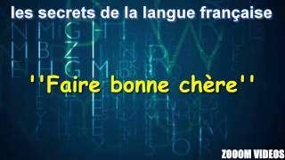 Les Secrets De La Langue Française  Faire bonne chère [upl. by Amalbena]