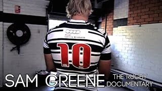 Sam Greene The Rugby Documentary  Episode 1 [upl. by Ahtebbat]