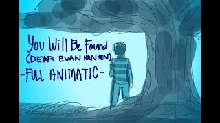 You Will Be Found  DEAR EVAN HANSEN Fan Animatic FULL [upl. by Tudor]